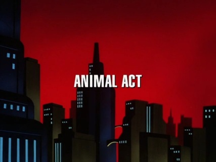 The New Batman Adventures - Animal Act The New Batman Adventures - Animal Act