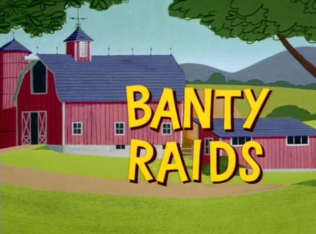 Merrie Melodies - Banty Raids Merrie Melodies - Banty Raids