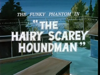 The Hairy Scary Houndman