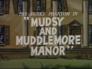 Mudsy and Muddlemore Manor