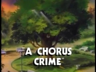 A Chorus Crime