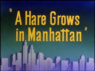 A Hare Grows In Manhattan