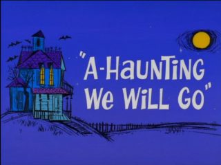 A-Haunting We Will Go