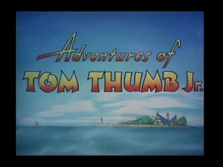 Adventures Of Tom Thumb Jr.