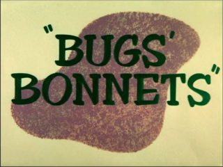 Bugs’ Bonnets