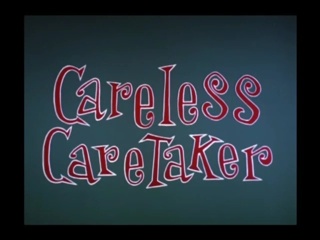 Careless Caretaker