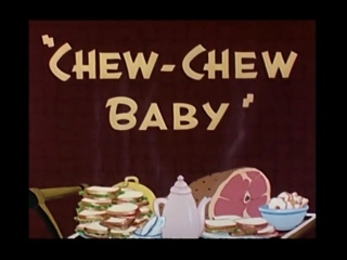 Chew-Chew Baby