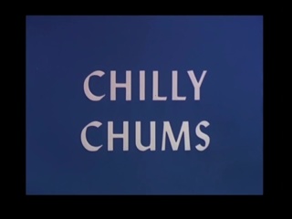 Chilly Chums