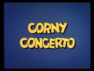 Corny Concerto