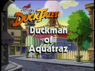 Duckman of Aquatraz