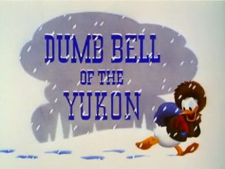 Dumb Bell Of The Yukon
