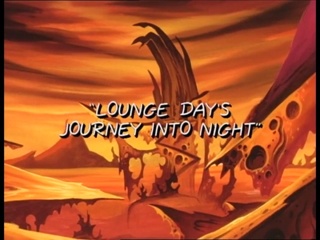 Lounge Day’s Journey Into Night