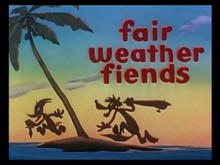 Fair Weather Fiends