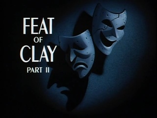 Feat Of Clay: Part 2