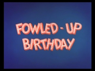 Fowled-Up Birthday