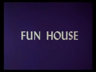 Fun House