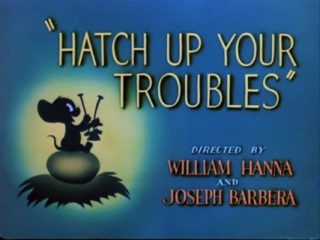 Hatch Up Your Troubles