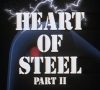 Heart Of Steel: Part 1