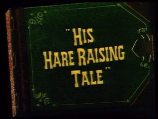 His Hare-Raising Tale