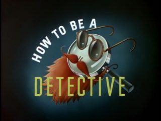 How To Be A Detective