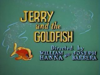 Jerry And The Goldfish