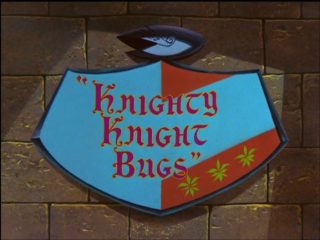 Knighty Knight Bugs