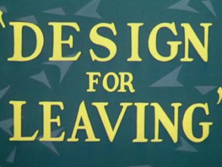 Design For Leaving