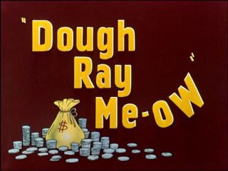 Dough Ray Me-Ow