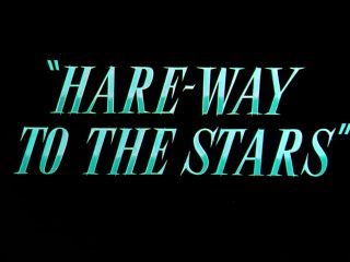 Hare-Way to the Stars