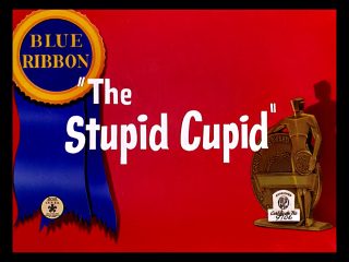 The Stupid Cupid