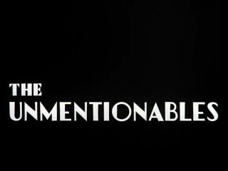 The Unmentionables