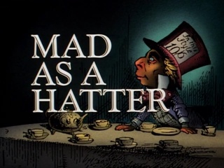 Mad As A Hatter