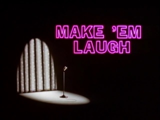 Make ‘Em Laugh