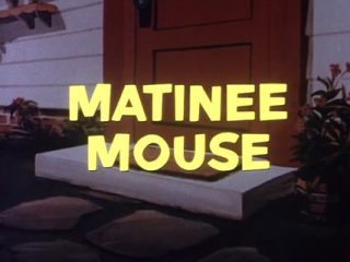 Matinee Mouse