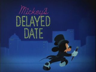 Mickey’s Delayed Date