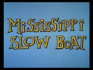 Mississippi Slow Boat