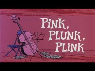 Pink, Plunk, Plink