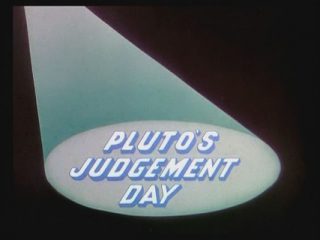 Pluto’s Judgment Day