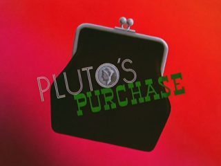 Pluto’s Purchase