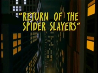 Return of the Spider Slayer