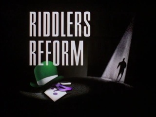 Riddler’s Reform