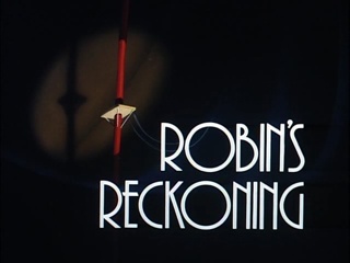 Robin’s Reckoning: Part 1