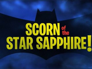 Scorn of the Star Sapphire!