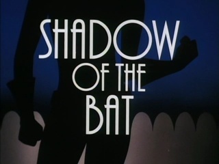 Shadow Of The Bat: Part 1
