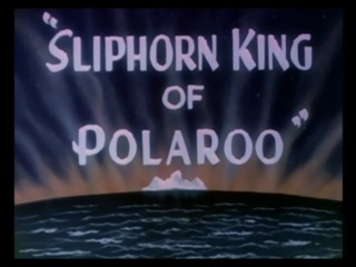 Sliphorn King Of Polaroo