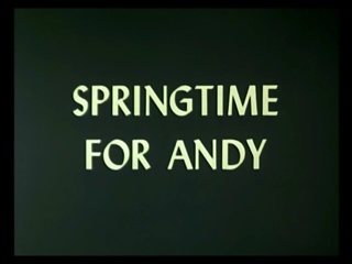Springtime For Andy