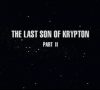 The Last Son of Krypton, Part 1