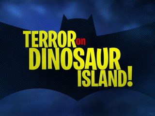 Terror on Dinosaur Island!