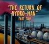 The Return of Hydro-Man (Part 1)