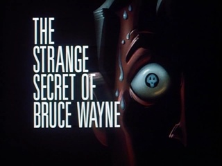 The Strange Secret of Bruce Wayne